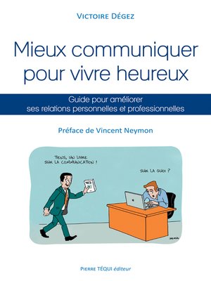 cover image of Mieux communiquer pour vivre heureux